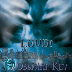 Obsidian Key : Loud !